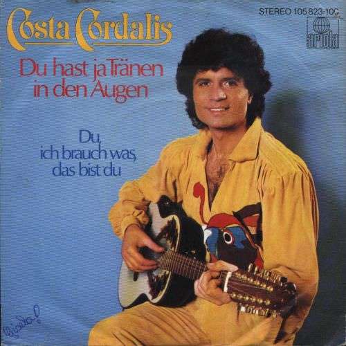 Cover Costa Cordalis - Du Hast Ja Tränen In Den Augen (7, Single) Schallplatten Ankauf