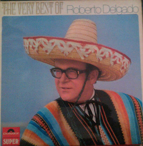 Cover Roberto Delgado - The Very Best Of Roberto Delgado (LP, Comp) Schallplatten Ankauf