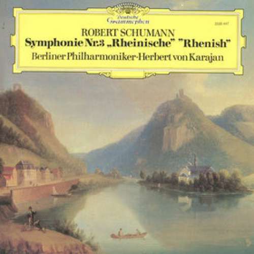 Cover Robert Schumann / Berliner Philharmoniker, Herbert von Karajan - Symphonie Nr.3 Rheinische Rhenish (LP, Album, RE) Schallplatten Ankauf