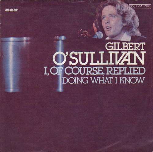 Cover Gilbert O'Sullivan - I, Of Course, Replied (7, Single) Schallplatten Ankauf