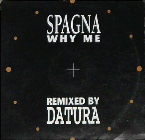 Cover Spagna* - Why Me (Datura Remixes) (12) Schallplatten Ankauf