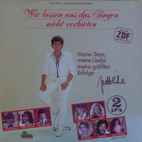 Cover Various - Wir Lassen Uns Das Singen Nicht Verbieten (Die Große ZDF Jack White Show) (Meine Stars, Meine Lieder, Meine Größten Erfolge) (2xLP, Comp) Schallplatten Ankauf