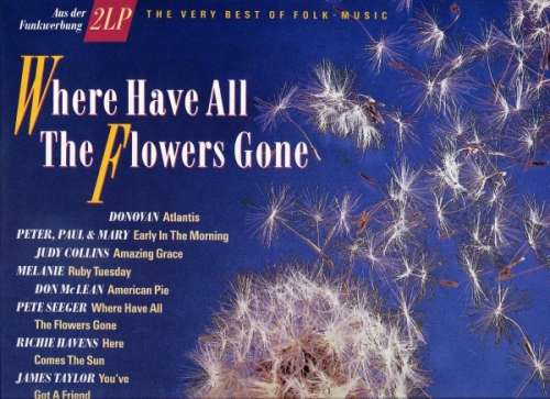 Cover Various - Where Have All The Flowers Gone - The Very Best Of Folk Music (2xLP, Comp) Schallplatten Ankauf
