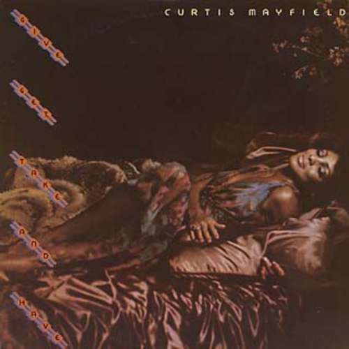 Cover Curtis Mayfield - Give, Get, Take And Have (LP, Album) Schallplatten Ankauf