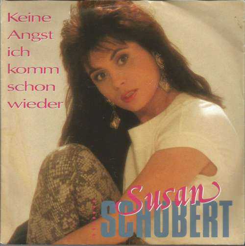 Cover Susan Schubert - Keine Angst Ich Komm Schon Wieder (7, Single) Schallplatten Ankauf