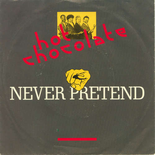 Cover Hot Chocolate - Never Pretend (7, Single) Schallplatten Ankauf