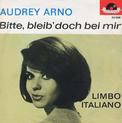 Cover Audrey Arno - Bitte, Bleib' Doch Bei Mir (7, Single, Mono) Schallplatten Ankauf