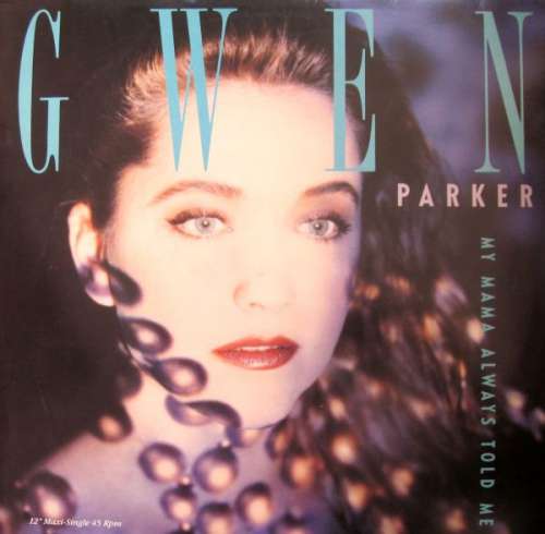 Bild Parker, Gwen - My Mama Always Told Me (12, Maxi) Schallplatten Ankauf