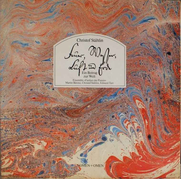 Cover Christof Stählin, Ensemble Fanfare Der Poesie* - Feuer, Wasser, Luft Und Erde - Ein Beitrag Zur Welt (LP, Album) Schallplatten Ankauf