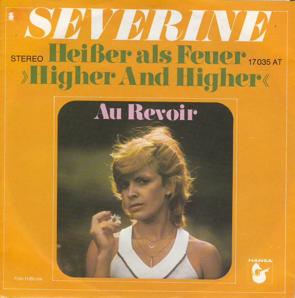 Cover Severine* - Heißer Als Feuer >>Higher And Higher<< (7, Single) Schallplatten Ankauf
