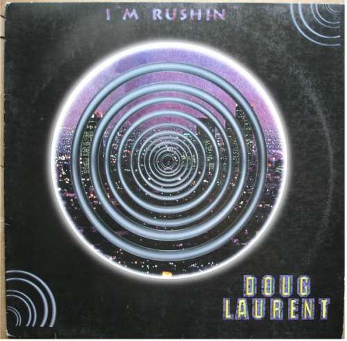 Cover Doug Laurent - I'm Rushin' (12, Maxi) Schallplatten Ankauf