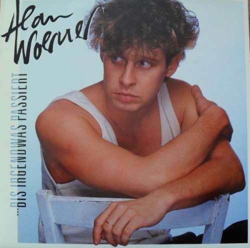 Cover Alan Woerner - ...Bis Irgendwas Passiert (LP, Album) Schallplatten Ankauf