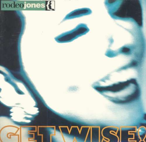 Cover Rodeo Jones - Get Wise! (12) Schallplatten Ankauf