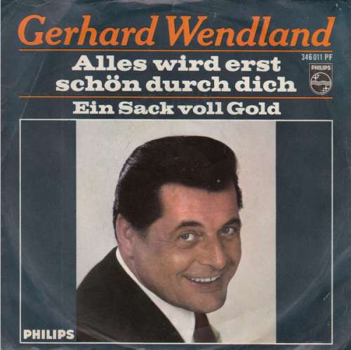 Cover Gerhard Wendland - Alles Wird Erst Schön Durch Dich (7, Single, Mono) Schallplatten Ankauf