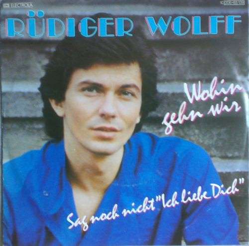 Cover Rüdiger Wolff - Wohin Gehn Wir (7, Single) Schallplatten Ankauf