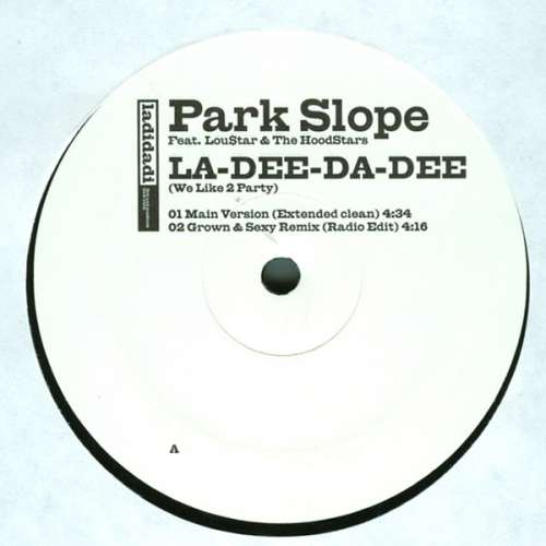 Cover Park Slope Feat. Lou$tar & The HoodStars* - La-Dee-Da-Dee (We Like To Party) (12) Schallplatten Ankauf