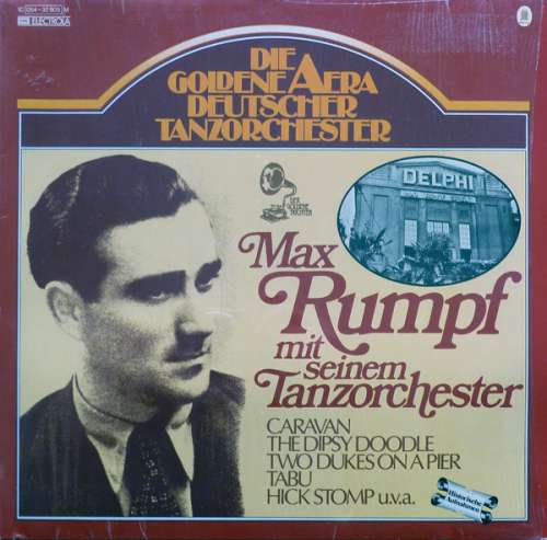 Cover Max Rumpf Mit Seinem Tanzorchester* - Die Goldene Aera Deutscher Tanzorchester (LP, Comp, Mono) Schallplatten Ankauf
