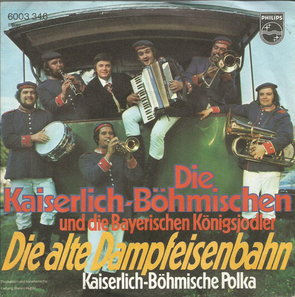 Cover Die Kaiserlich Böhmischen Und Die Bayerischen Königsjodler - Die Alte Dampfeisenbahn (7, Single) Schallplatten Ankauf