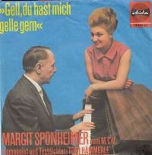 Cover Margit Sponheimer - Gell, Du Hast Mich Gelle Gern (7, Single) Schallplatten Ankauf