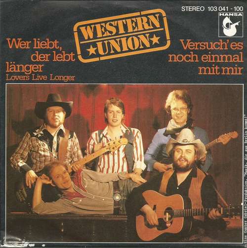 Bild Western Union (3) - Wer Liebt, Der Lebt Länger / Versuch' Es Noch Einmal Mit Mir (7, Single) Schallplatten Ankauf