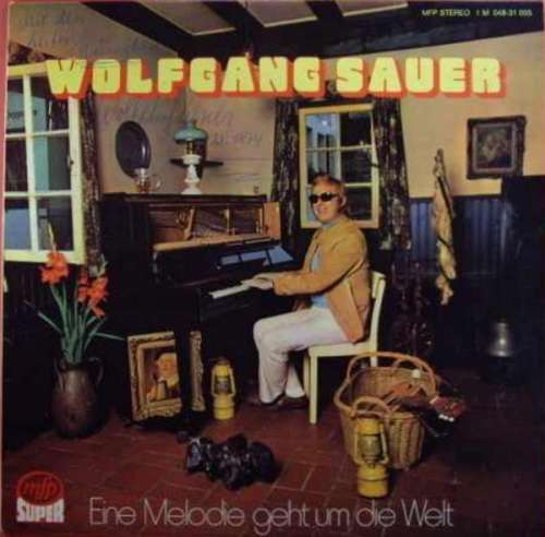 Cover Wolfgang Sauer - Eine Melodie Geht Um Die Welt (LP) Schallplatten Ankauf