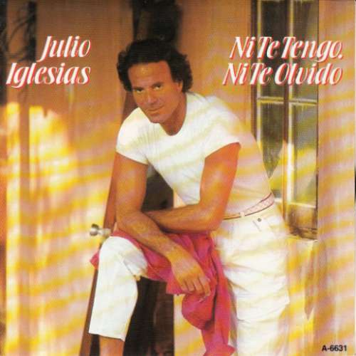 Cover Julio Iglesias - Ni Te Tengo, Ni Te Olvido (7, Single) Schallplatten Ankauf