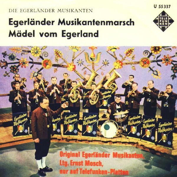 Cover Die Egerländer Musikanten* - Egerländer Musikantenmarsch / Mädel Vom Egerland (7, Single, 1st) Schallplatten Ankauf