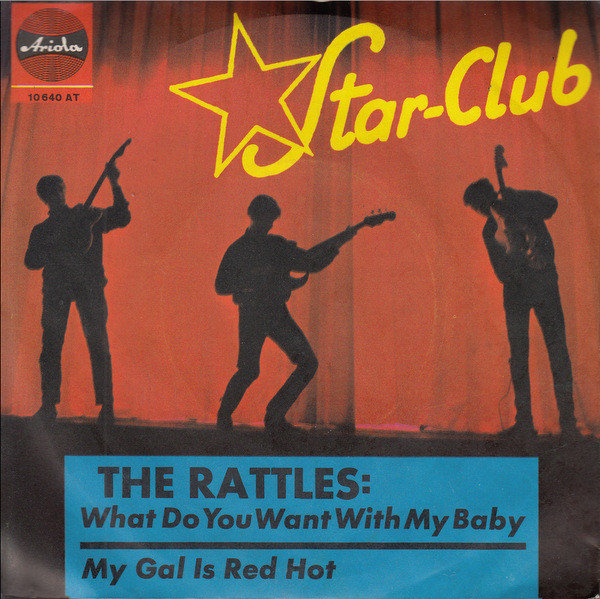 Cover The Rattles - What Do You Want With My Baby / My Gal Is Red Hot (7, Single, Mono) Schallplatten Ankauf