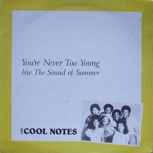 Cover The Cool Notes - You're Never Too Young b/w The Sound Of Summer (12, Single) Schallplatten Ankauf