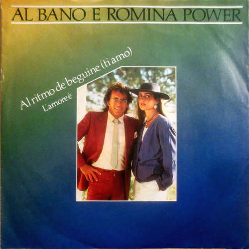 Cover Al Bano E Romina Power* - Al Ritmo De Beguine (Ti Amo) (7, Single) Schallplatten Ankauf