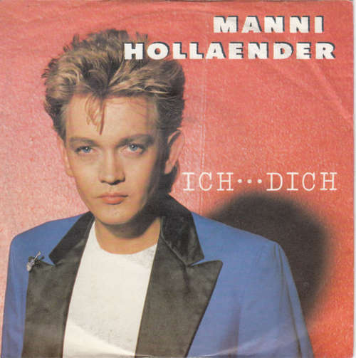 Cover Manni Hollaender* - Ich...Dich (7, Single) Schallplatten Ankauf