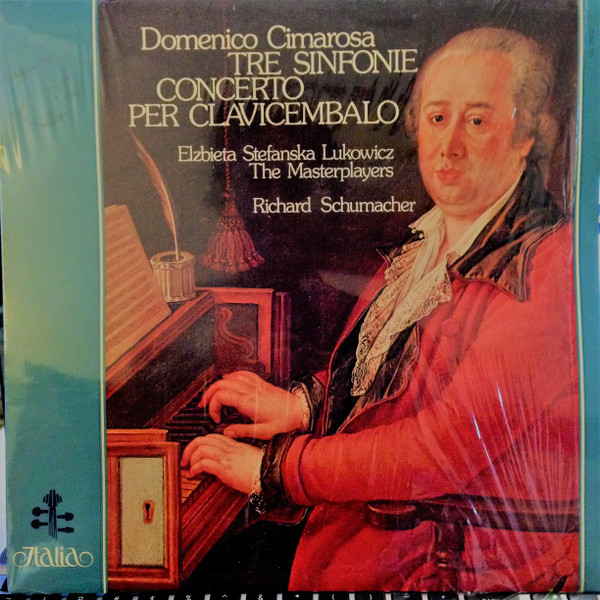 Cover Domenico Cimarosa / Elzbieta Stefanska Lucowicz* / The Masterplayers / Richard Schumacher (2) - Tre Sinfonie - Concerto Per Clavicembalo (LP, Album) Schallplatten Ankauf