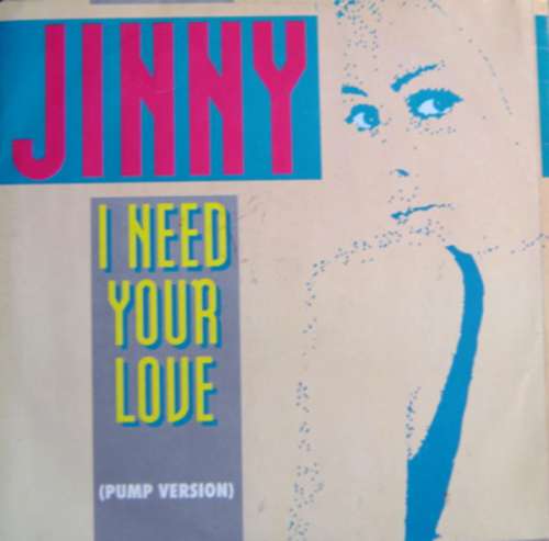 Cover Jinny - I Need Your Love (Pump Version) (12, Maxi) Schallplatten Ankauf