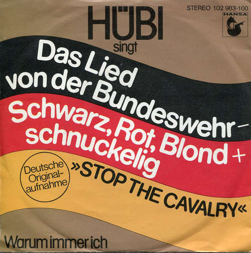 Cover Hübi - Das Lied Von Der Bundeswehr - Schwarz, Rot, Blond + Schnuckelig (Stop The Cavalry) (7, Single) Schallplatten Ankauf