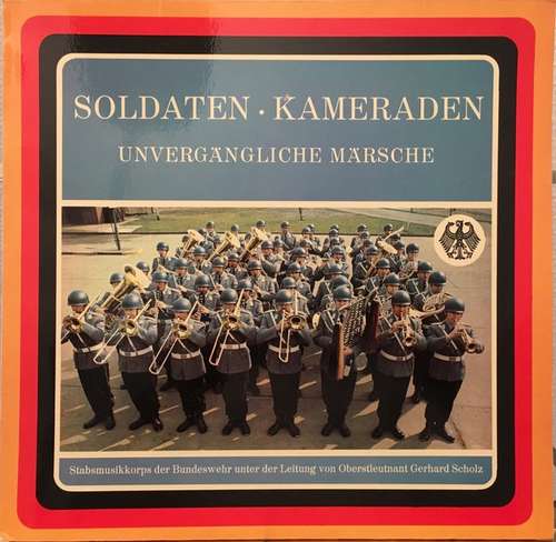 Cover Stabsmusikkorps Der Bundeswehr - Soldaten - Kameraden (Unvergängliche Märsche) (LP) Schallplatten Ankauf