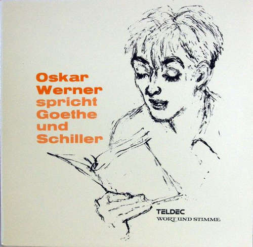 Cover Oskar Werner Spricht Goethe* Und Schiller* - Oskar Werner Spricht Goethe Und Schiller (LP, RE) Schallplatten Ankauf