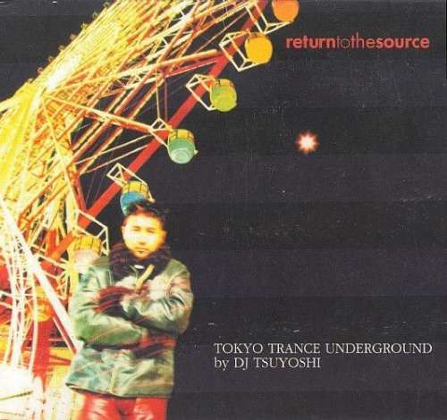 Cover DJ Tsuyoshi - Tokyo Trance Underground By DJ Tsuyoshi (CD, Comp, Mixed) Schallplatten Ankauf