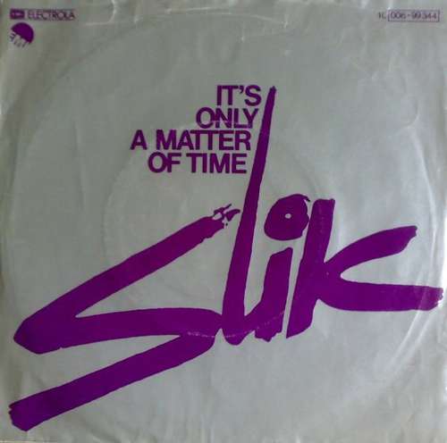 Bild Slik - It's Only A Matter Of Time (7, Single) Schallplatten Ankauf
