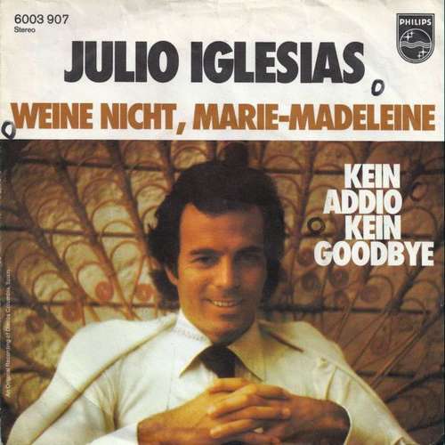 Cover Julio Iglesias - Weine Nicht, Marie-Madeleine (7, Single) Schallplatten Ankauf