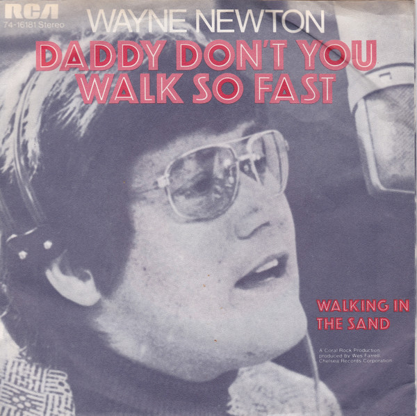 Cover Wayne Newton - Daddy Don't You Walk So Fast (7, Single) Schallplatten Ankauf