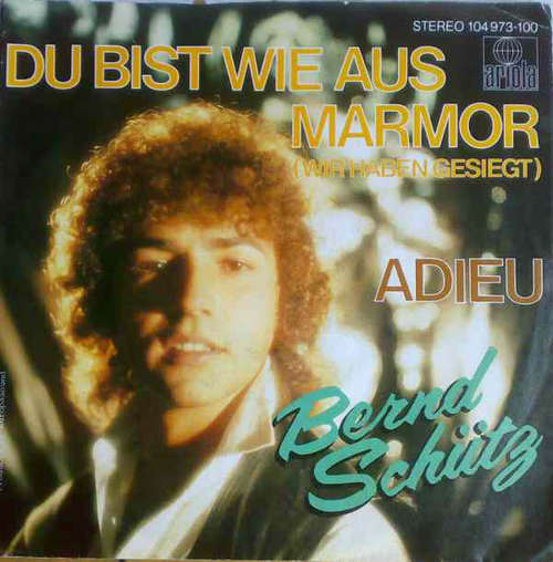 Cover Bernd Schütz - Du Bist Wie Aus Marmor (Wir Haben Gesiegt) (7, Single) Schallplatten Ankauf