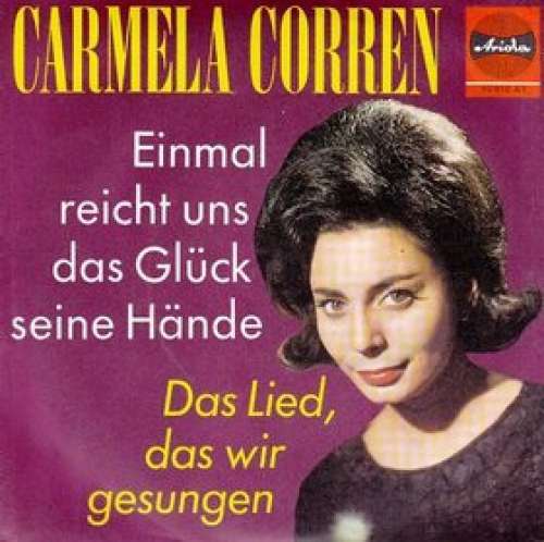 Cover Carmela Corren - Einmal Reicht Uns Das Glück Seine Hände (7, Single, Mono) Schallplatten Ankauf