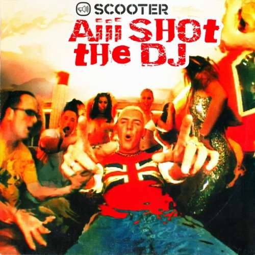 Cover Scooter - Aiii Shot The DJ (12) Schallplatten Ankauf