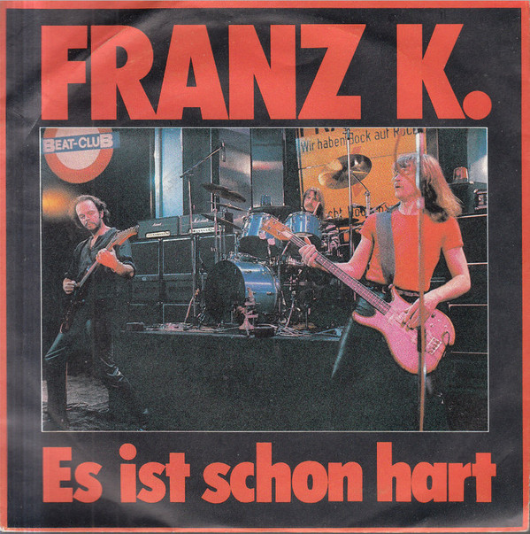 Cover Franz K. - Es Ist Schon Hart (7, Single) Schallplatten Ankauf