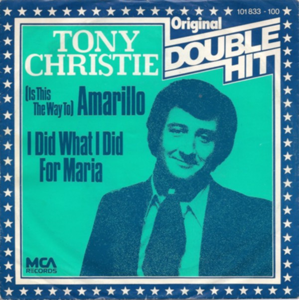 Cover Tony Christie - (Is This The Way To) Amarillo / I Did What I Did For Maria (7, Single) Schallplatten Ankauf