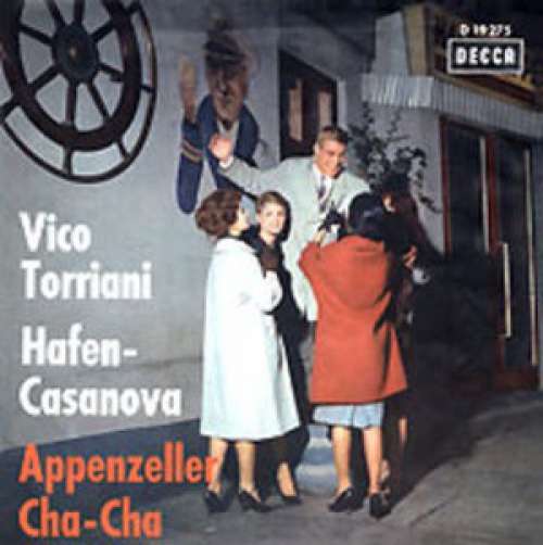 Cover Vico Torriani - Hafen-Casanova / Appenzeller Cha-Cha (7, Single) Schallplatten Ankauf