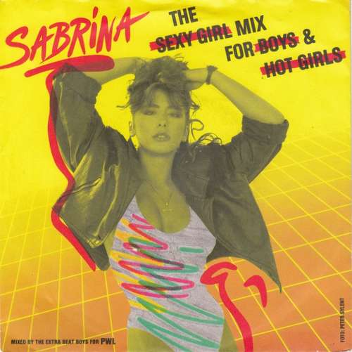 Cover Sabrina - The Sexy Girl Mix For Boys & Hot Girls (7, Single) Schallplatten Ankauf