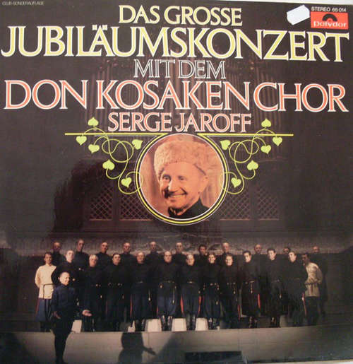Cover Don Kosaken Chor Serge Jaroff - Das Grosse Jubiläumskonzert (LP, Album) Schallplatten Ankauf