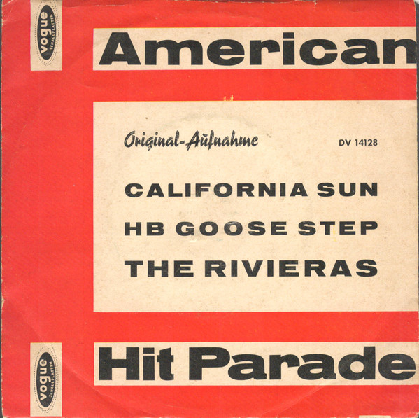 Cover The Rivieras - California Sun / H B  Goose Step (7, Single) Schallplatten Ankauf
