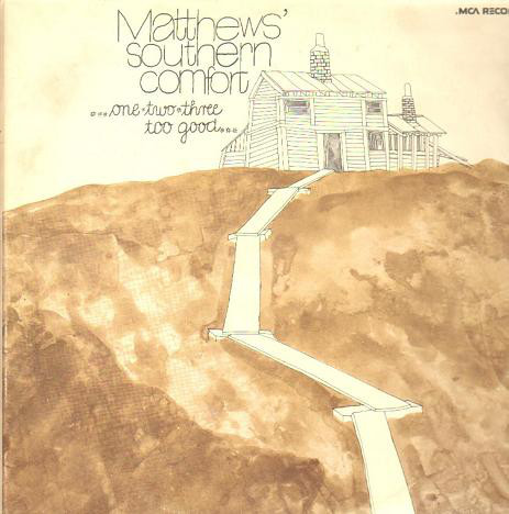 Cover Matthews' Southern Comfort - One, Two, Three... Too Good! (2xLP, Comp) Schallplatten Ankauf
